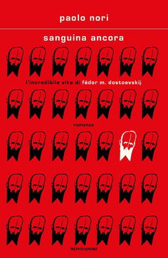 sanguina ancora, paolo nori, dostoevskij, mondadori