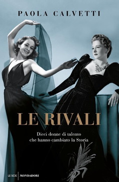 le rivali, mondadori, paola calvetti