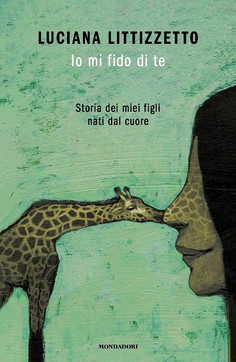 luciana littizzetto, libro, io mi fido di te, mamma