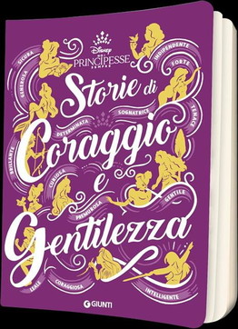 disney, principesse, giunti, storie di coraggio e gentilezza