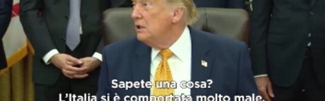 Copertina: Trump ancora all'attacco: Italia "very bad"